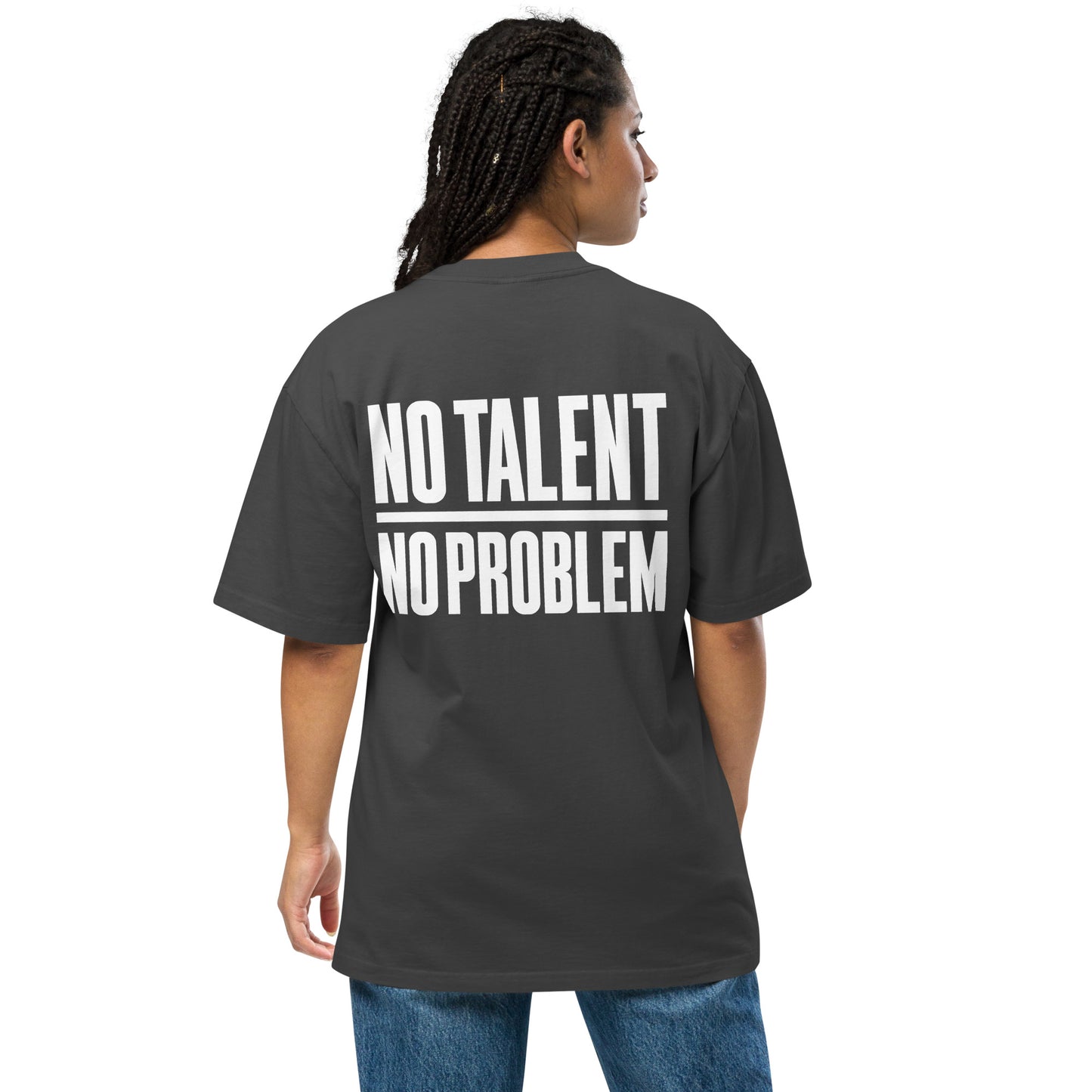 NO TALENT NO PROBLEM - Oversized faded t-shirt