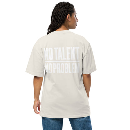 NO TALENT NO PROBLEM - Oversized faded t-shirt