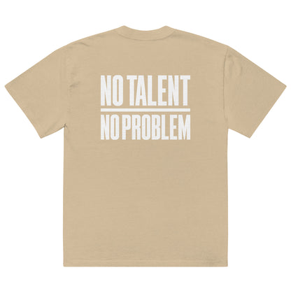 NO TALENT NO PROBLEM - Oversized faded t-shirt